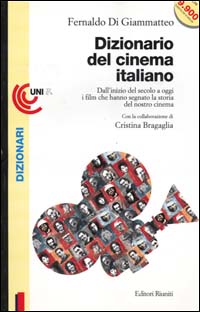 Dizionario Del Cinema Italiano. Dall`inizio Del Secolo A Ogg