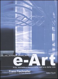 e-Art. Arte, società e democrazia nell'era della rete