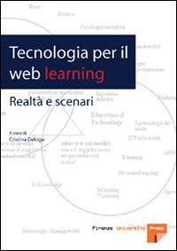 Tecnologia Per Il Web Learning. Realta` E Scenari