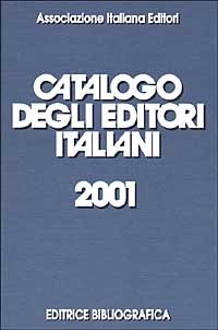 Catalogo degli editori italiani 2001