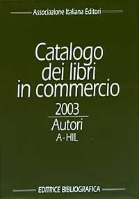 Catalogo dei libri in commercio 2003