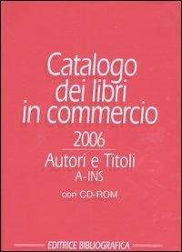 Catalogo dei libri in commercio 2006