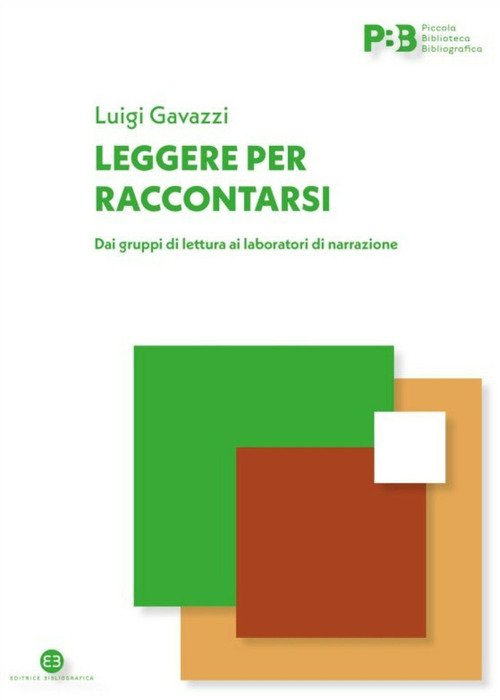 Leggere per raccontarsi. Dai gruppi di lettura ai laboratori di narrazione