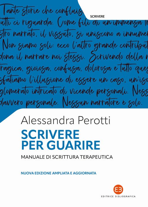 Scrivere per guarire. Manuale di scrittura terapeutica