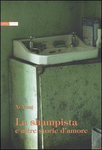 Shampista E Altre Storie D`amore (la)