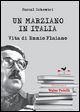 Un marziano in Italia. Vita di Ennio Flaiano