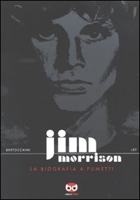 Jim Morrison. La biografia a fumetti