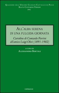 All'alba serena di una fulgida giornata. Cartoline di Contardo Ferrini all'amico Luigi Olivi (1891-1902)