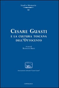 Cesare Guasti e la cultura toscana dell'Ottocento