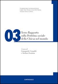 Terzo rapporto sulla dottrina sociale della Chiesa nel mondo