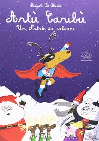 Artù Caribù. Un Natale da salvare