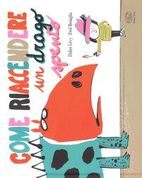 Come riaccendere un drago spento