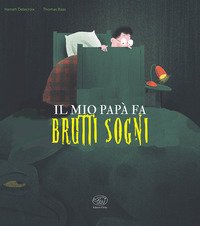 Il mio papà fa brutti sogni
