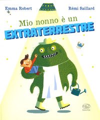 Mio nonno è un extraterrestre