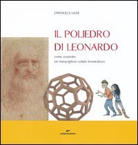 Il poliedro di Leonardo. Come costruire un meraviglioso solido leonardesco