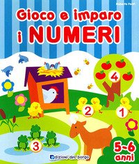 Gioco e imparo i numeri. 5-6 anni