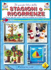 Il grande libro delle stagioni e ricorrenze