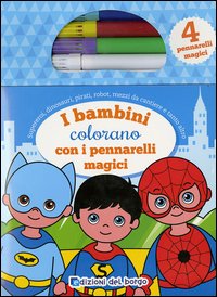 I bambini colorano con i pennarelli magici