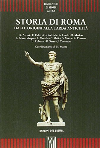 Storia di Roma. Dalle origini alla tarda antichità