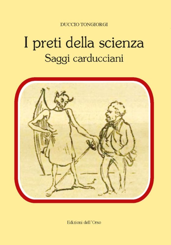 I preti della scienza. Saggi carducciani