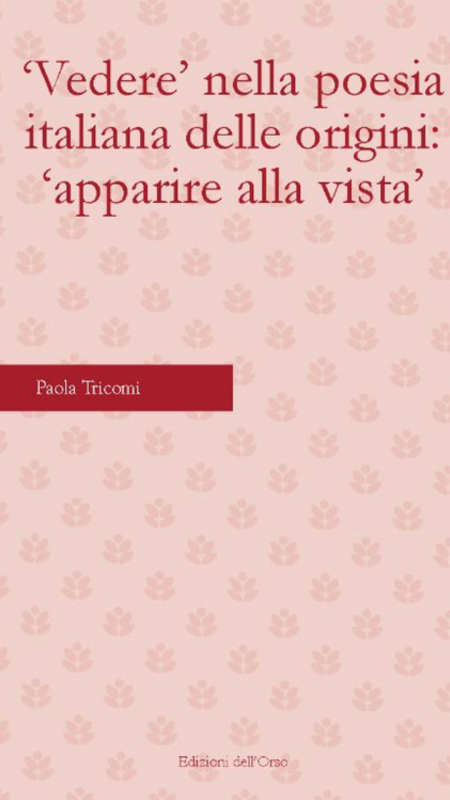 «Vedere» nella poesia italiana delle origini: «apparire alla vista»
