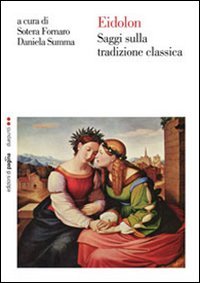 Eidolon. Saggi sulla tradizione classica