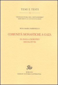 Comunità monastiche a Gaza. Da Isaia a Doroteo (secoli IV-VI)