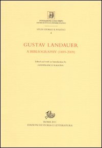 Gustav Landauer. A bibliography (1889-2009)