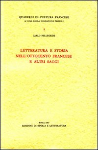 Letteratura e storia nell'Ottocento francese e altri saggi