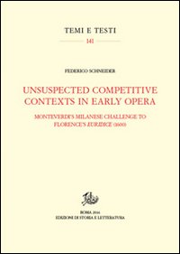 Unsuspected competitive contexts in early opera. Monteverdi's milanese challenge to Florence's Euridice (1600)