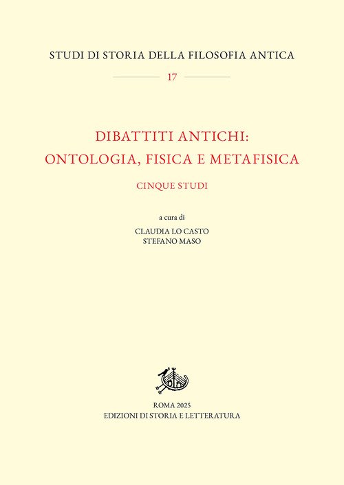 Dibattiti antichi: ontologia, fisica e metafisica. Cinque studi