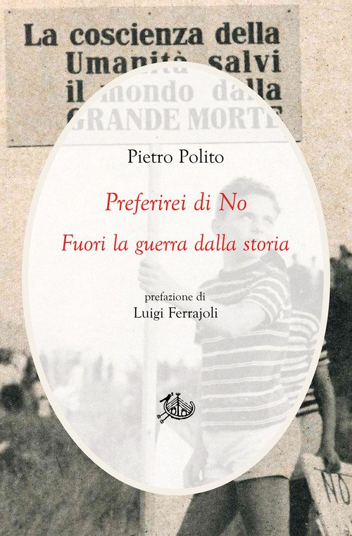 Preferirei di no. Fuori la guerra dalla storia