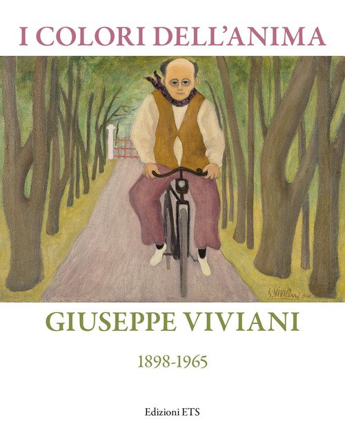I colori dell'anima. Giuseppe Viviani (1898-1865)