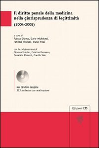 Il diritto penale della medicina nella giurisprudenza di legittimità (2004-2008)