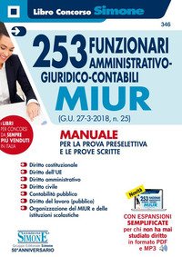 253 funzionari amministrativo-giuridico-contabili MIUR (G.U. 27-3-2018, n. 25). Manuale per la prova preselettiva e le prove scritte