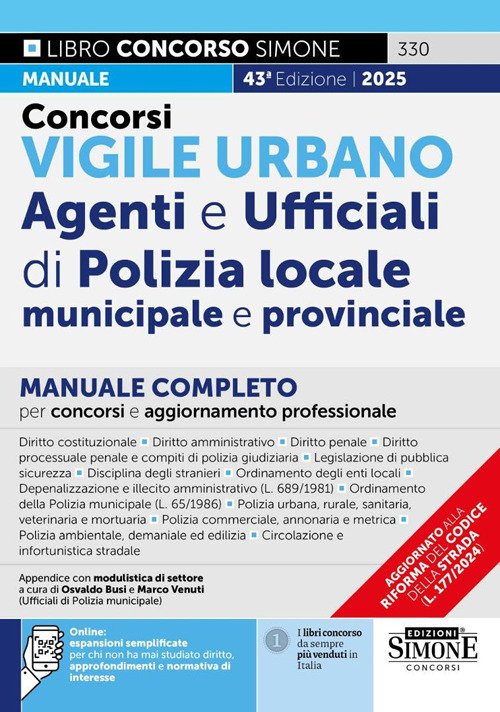 Concorsi vigile urbano. Agenti e ufficiali di polizia locale, municipale e provinciale. Manuale completo per concorsi e aggiornamento professionale