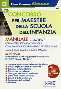 Concorso per maestre della scuola dell'infanzia. Manuale completo per la preparazione ai concorsi comunali e l'aggiornamento professionale