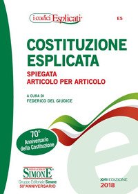Costituzione esplicata. Spiegata articolo per articolo
