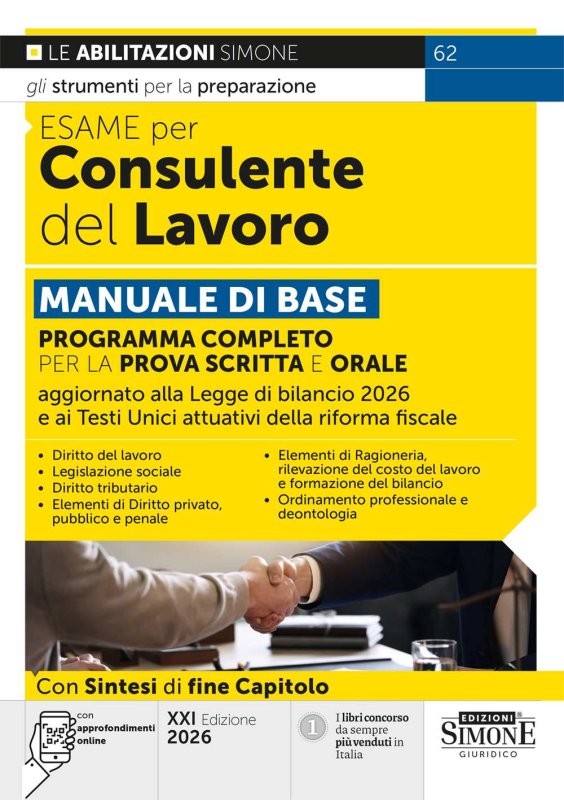 Esame per consulente del lavoro. Manuale di base. Programma completo per la prova scritta e orale