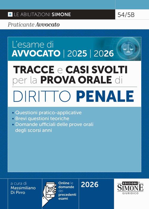 Le esame di avvocato 2025-2026. Tracce e casi svolti per la prova orale. Diritto penale