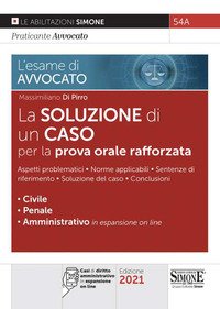L'esame di avvocato. La soluzione di un caso per la prova orale rafforzata