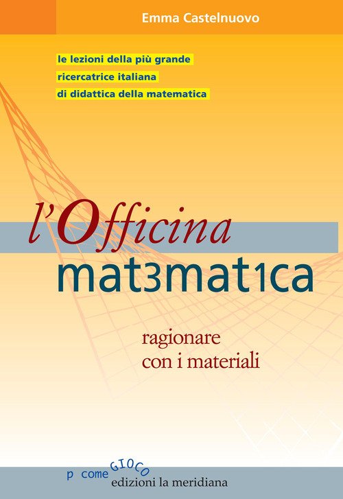 L'officina matematica. Ragionare con i materiali