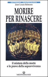 Morire per rinascere