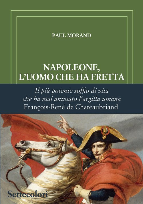 Napoleone, l'uomo che ha fretta