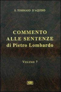 Commento alle Sentenze di Pietro Lombardo. Testo italiano e latino