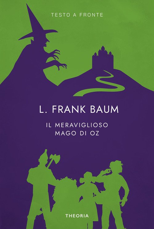 Il meraviglioso Mago di Oz. Testo inglese a fronte