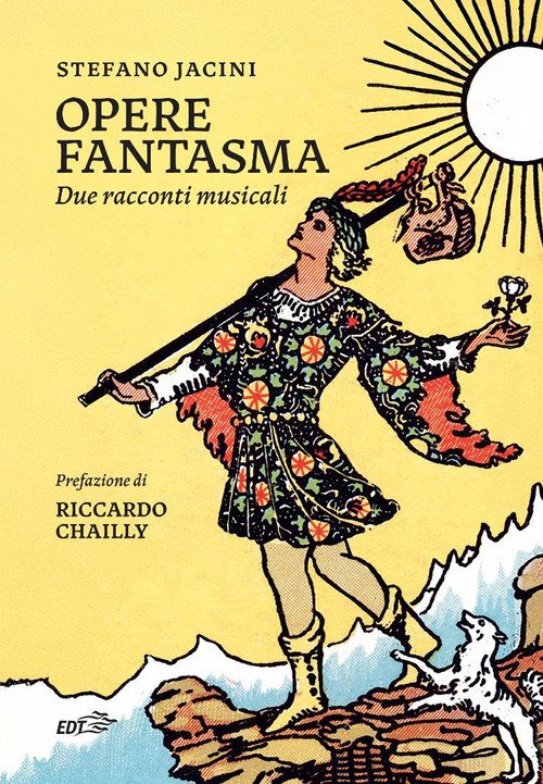 Opere fantasma. Due racconti musicali
