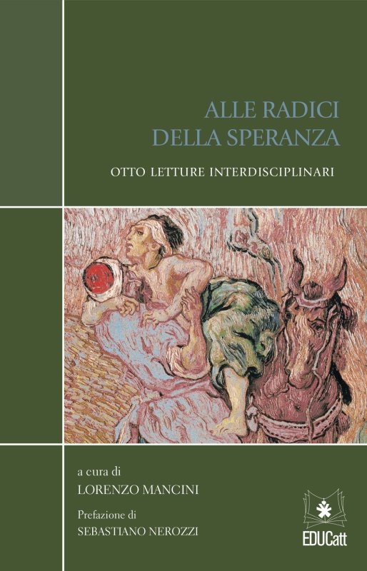 Alle radici della speranza. Otto letture interdisciplinari