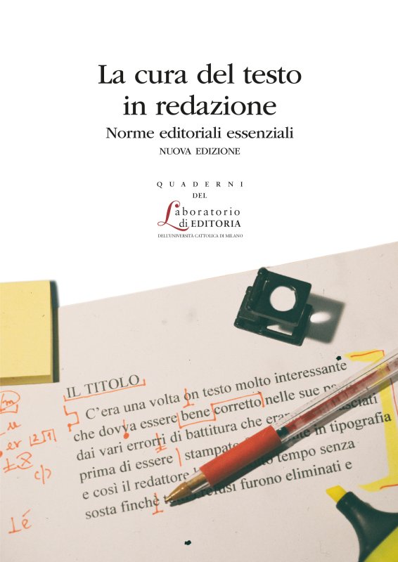 La cura del testo in redazione. Norme editoriali essenziali