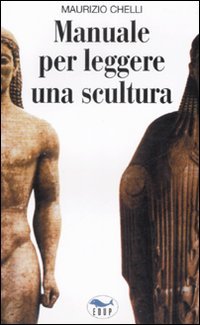 Manuale per leggere una scultura